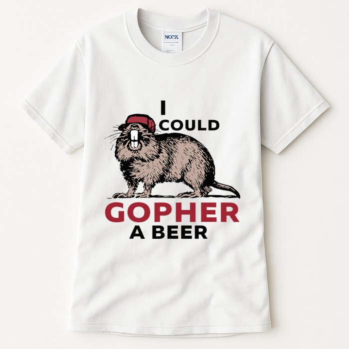 I Could Gopher A Beer Tall T-Shirt