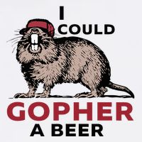 I Could Gopher A Beer Tall T-Shirt