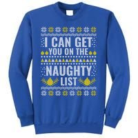 I Can Get You On The Naughty List Swea Sweatshirt