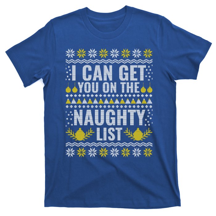 I Can Get You On The Naughty List Swea T-Shirt