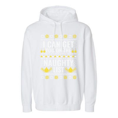 I Can Get You On The Naughty List Swea Garment-Dyed Fleece Hoodie