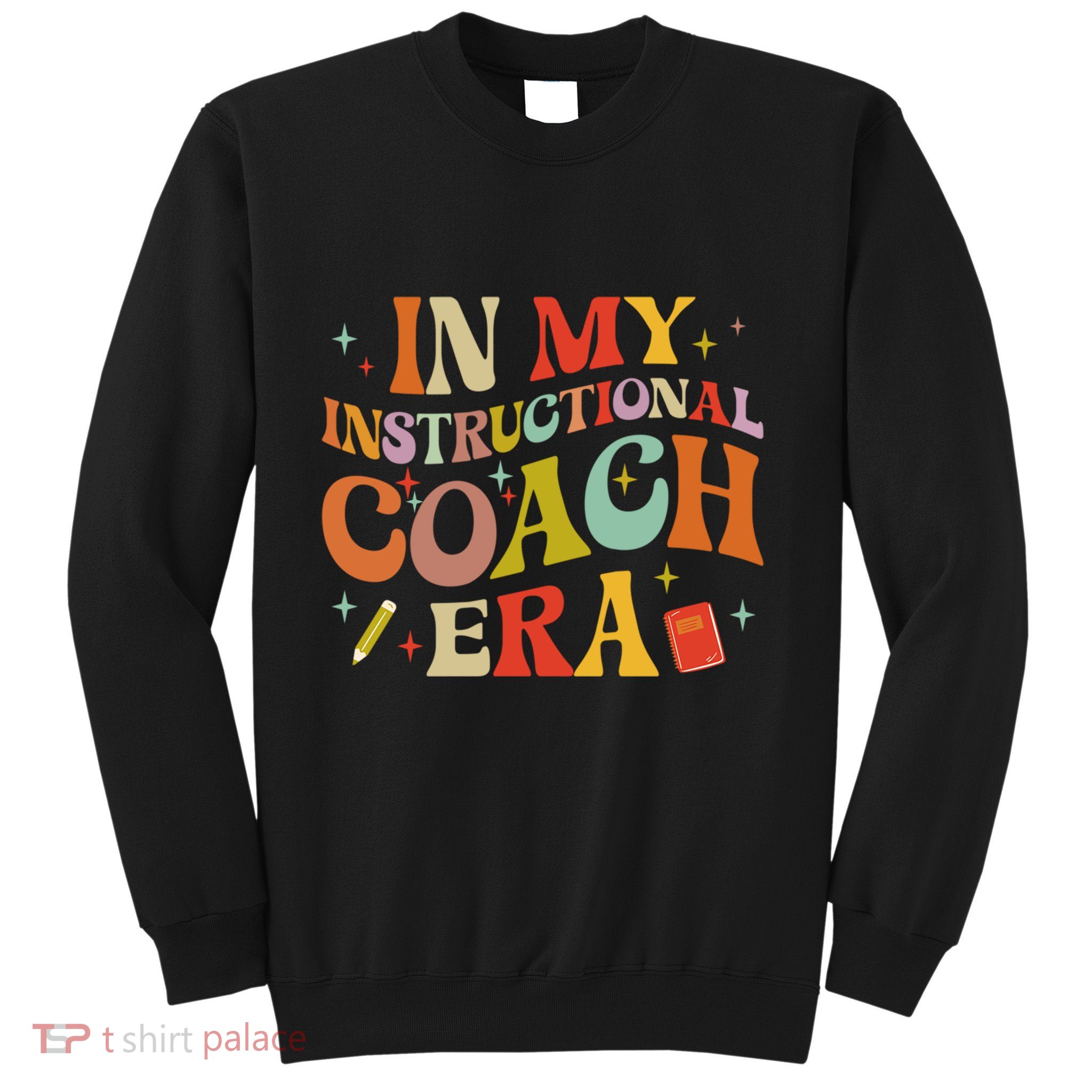 Instructional Coach Gift For Academic Specialist Sweatshirt