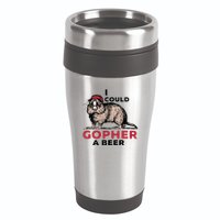 I Could Gopher A Beer 16oz Travel Tumbler