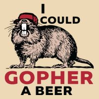 I Could Gopher A Beer Bag