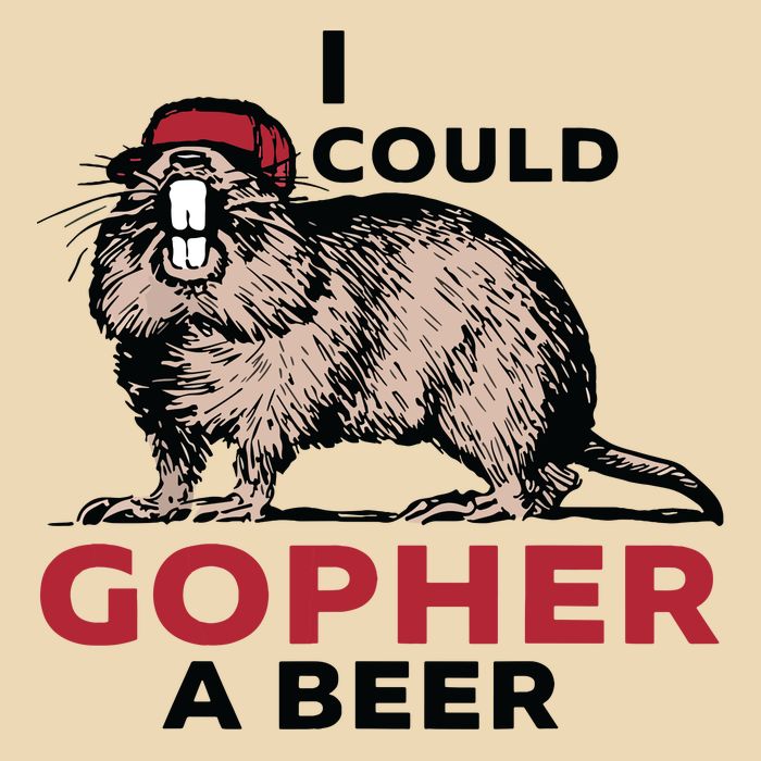 I Could Gopher A Beer Bag