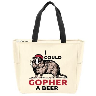 I Could Gopher A Beer Zip Tote Bag
