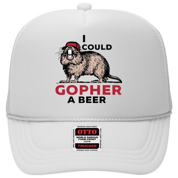 I Could Gopher A Beer High Crown Mesh Back Trucker Hat