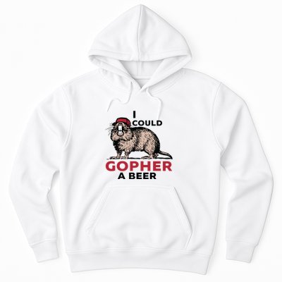 I Could Gopher A Beer Hoodie