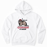 I Could Gopher A Beer Hoodie