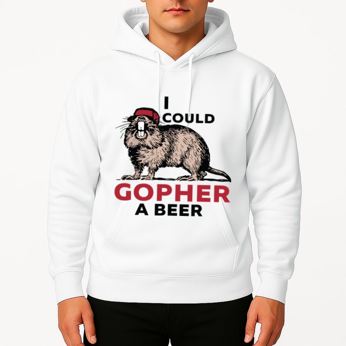 I Could Gopher A Beer Hoodie