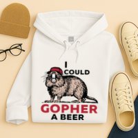 I Could Gopher A Beer Hoodie
