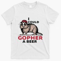 I Could Gopher A Beer T-Shirt