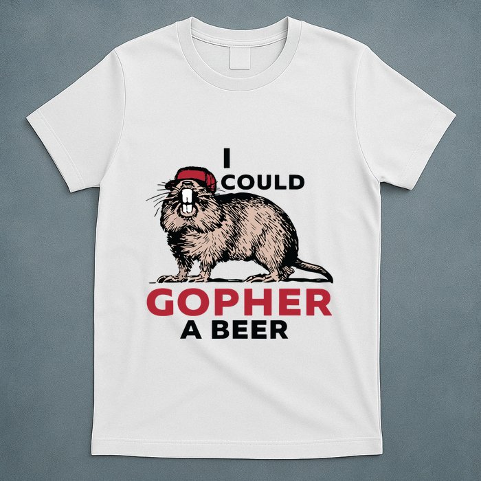 I Could Gopher A Beer T-Shirt