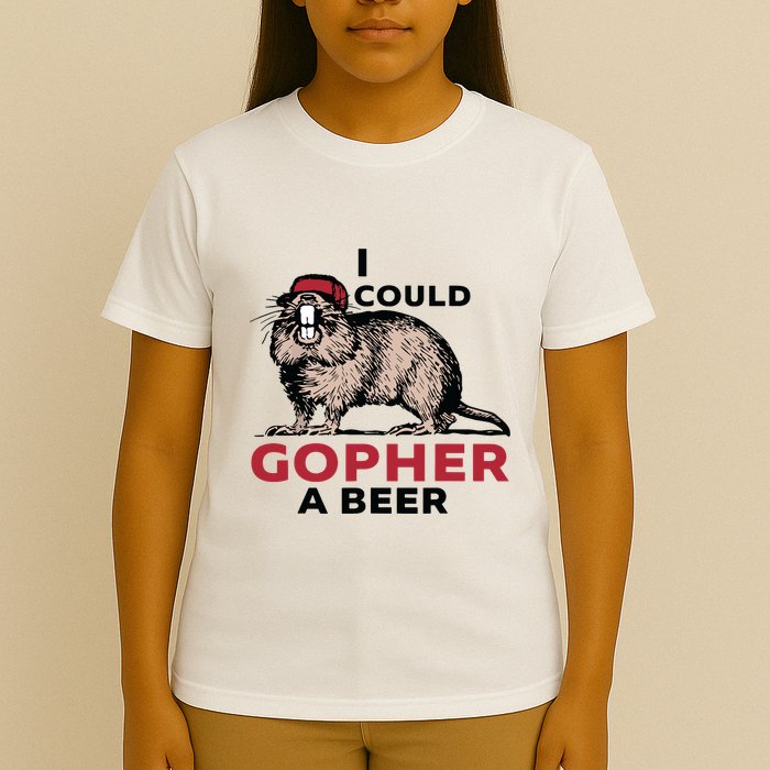 I Could Gopher A Beer T-Shirt