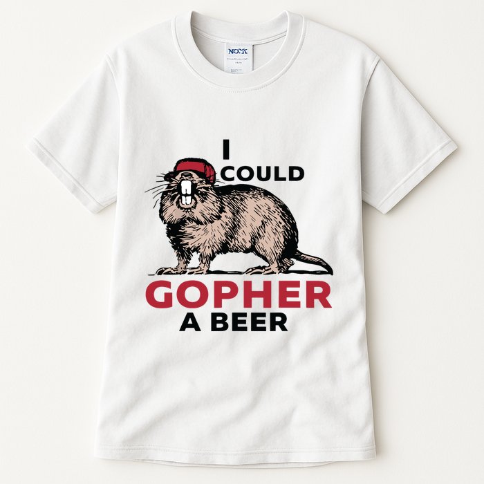 I Could Gopher A Beer Tall T-Shirt