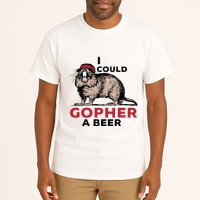 I Could Gopher A Beer Tall T-Shirt