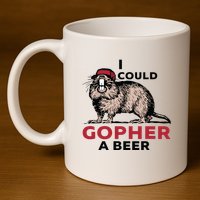 I Could Gopher A Beer 11oz C Handle Ceramic Mug
