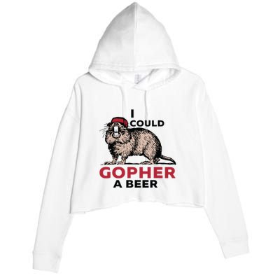 I Could Gopher A Beer Crop Fleece Hoodie