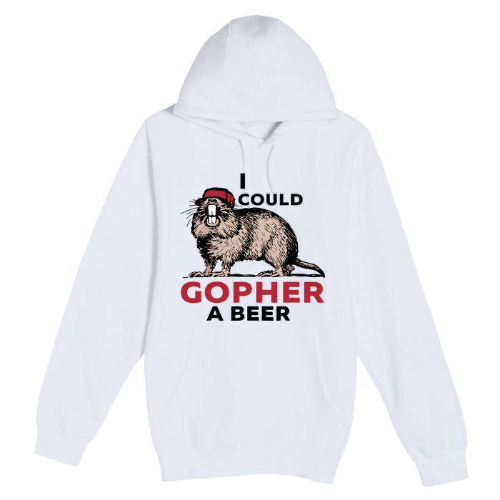 I Could Gopher A Beer Premium Pullover Hoodie