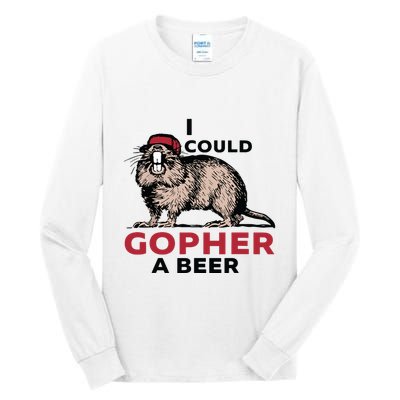 I Could Gopher A Beer Tall Long Sleeve T-Shirt