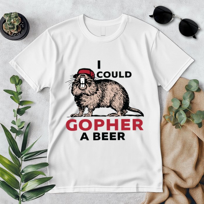 I Could Gopher A Beer Premium T-Shirt
