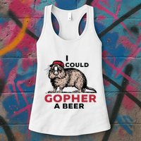 I Could Gopher A Beer Womens Tank Top