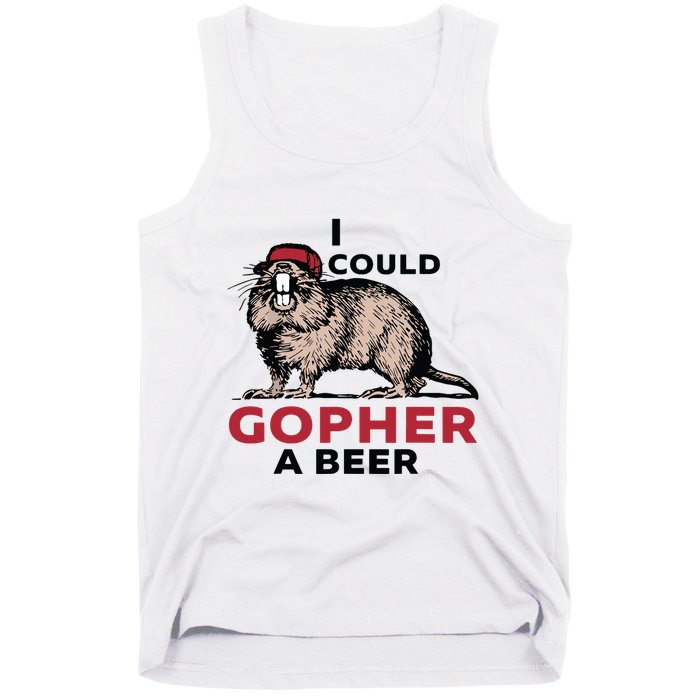 I Could Gopher A Beer Tank Top