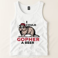 I Could Gopher A Beer Tank Top