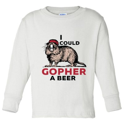 I Could Gopher A Beer Toddler Long Sleeve Shirt
