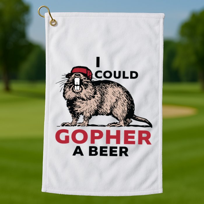 I Could Gopher A Beer Golf Towel