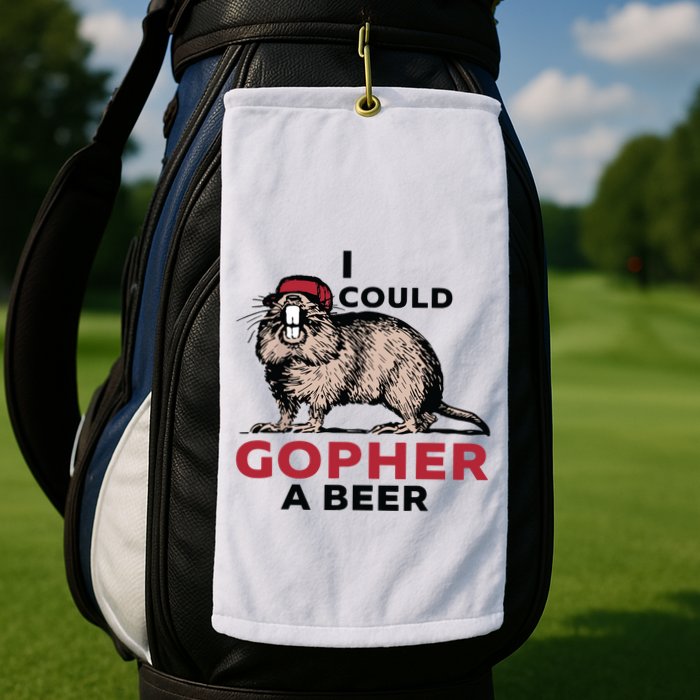 I Could Gopher A Beer Golf Towel