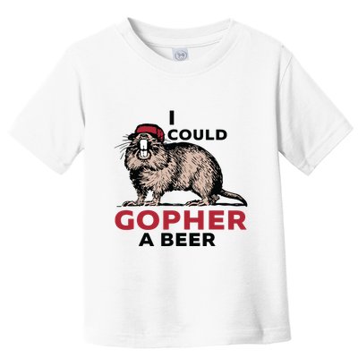I Could Gopher A Beer Toddler T-Shirt