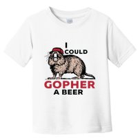 I Could Gopher A Beer Toddler T-Shirt