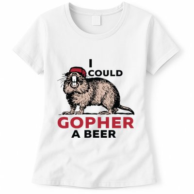 I Could Gopher A Beer Womens T-Shirt