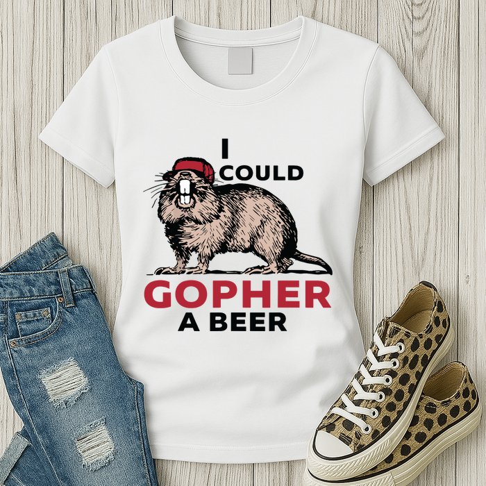 I Could Gopher A Beer Womens T-Shirt