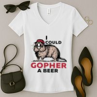 I Could Gopher A Beer Women's V-Neck T-Shirt
