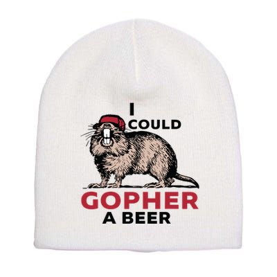 I Could Gopher A Beer Short Acrylic Beanie