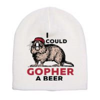 I Could Gopher A Beer Short Acrylic Beanie