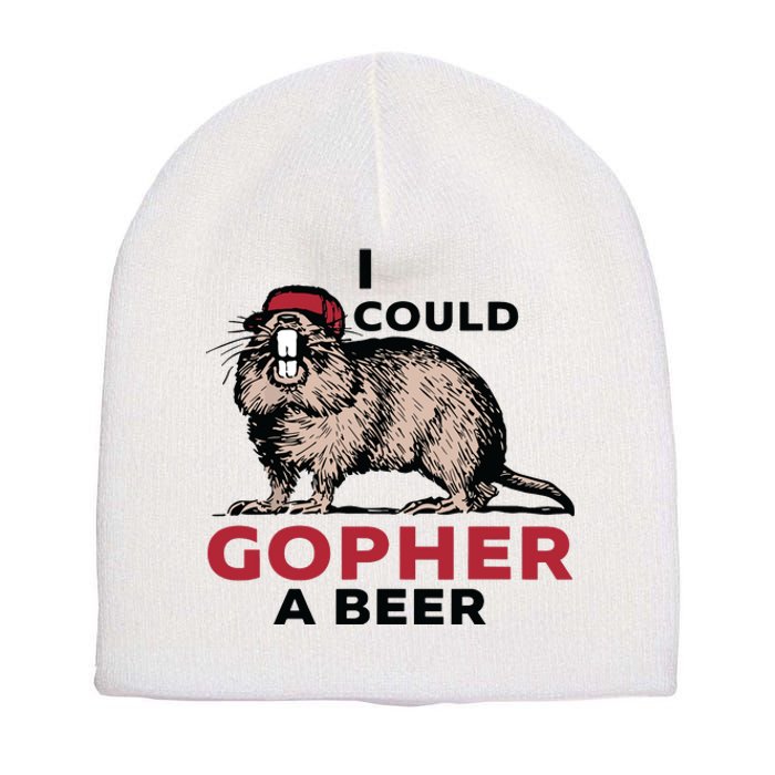 I Could Gopher A Beer Short Acrylic Beanie