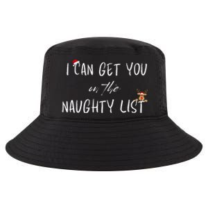 I Can Get You On The Naughty List Funny Christmas Apparell Cool Comfort Performance Bucket Hat