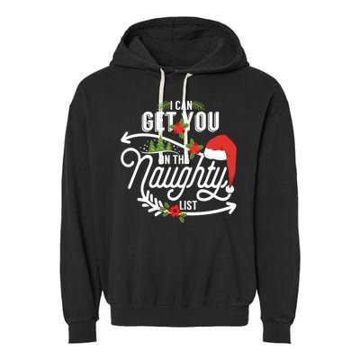 I Can Get You On Santa Naughty List Funny Christmas Gifts Garment-Dyed Fleece Hoodie
