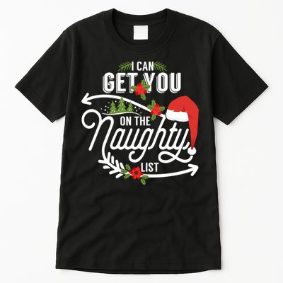 I Can Get You On Santa Naughty List Funny Christmas Gifts Tall T-Shirt