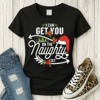 I Can Get You On Santa Naughty List Funny Christmas Gifts Womens T-Shirt