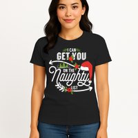 I Can Get You On Santa Naughty List Funny Christmas Gifts Womens T-Shirt