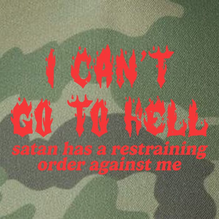 I Cant Go To Hell Satan Has A Restraining Order Against Me Legacy Tie Dye Trucker Hat