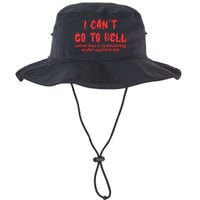 I Cant Go To Hell Satan Has A Restraining Order Against Me Legacy Cool Fit Booney Bucket Hat