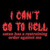 I Cant Go To Hell Satan Has A Restraining Order Against Me Mousepad
