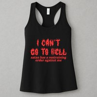 I Cant Go To Hell Satan Has A Restraining Order Against Me Womens Tank Top