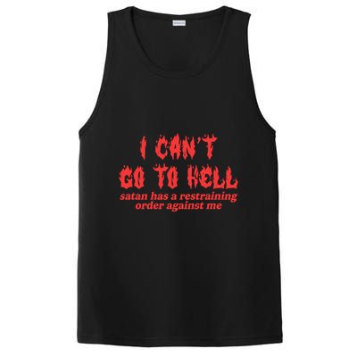 I Cant Go To Hell Satan Has A Restraining Order Against Me PosiCharge Competitor Tank