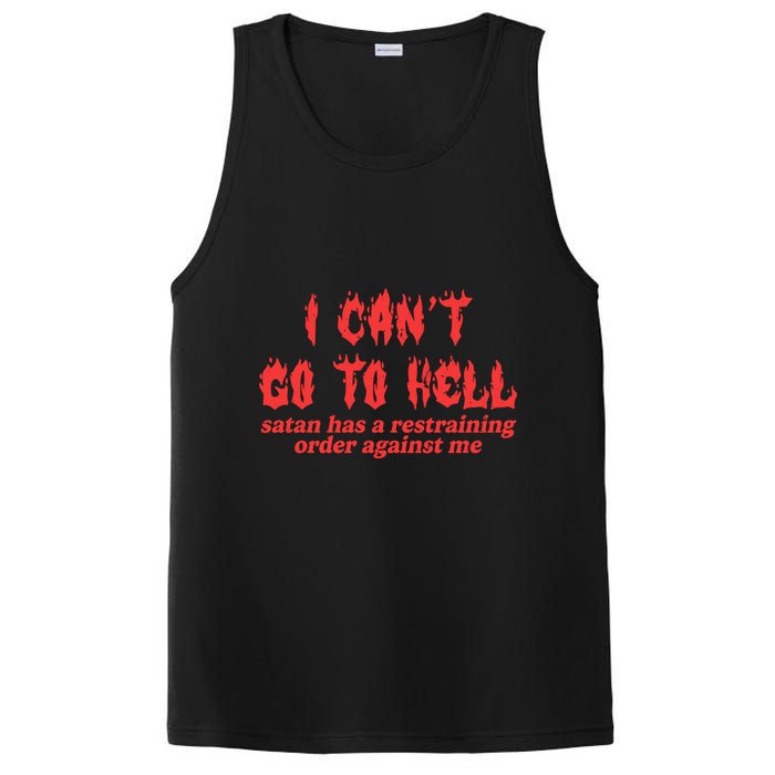 I Cant Go To Hell Satan Has A Restraining Order Against Me PosiCharge Competitor Tank